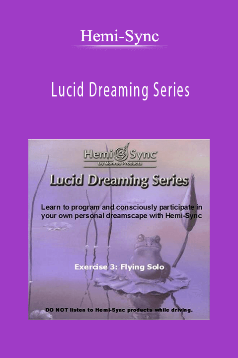 Lucid Dreaming Series – Hemi–Sync