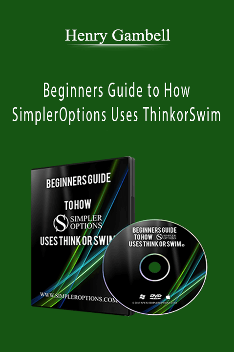 Beginners Guide to How SimplerOptions Uses ThinkorSwim – Henry Gambell