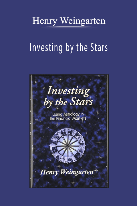 Investing by the Stars – Henry Weingarten