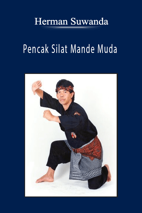 Pencak Silat Mande Muda – Herman Suwanda