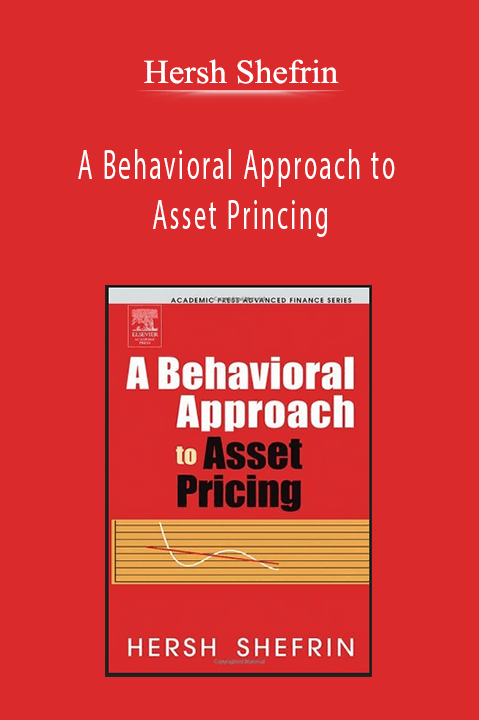 A Behavioral Approach to Asset Princing – Hersh Shefrin