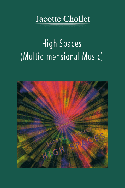 Jacotte Chollet – High Spaces (Multidimensional Music)