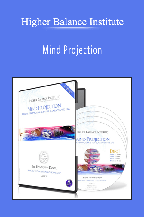 Mind Projection – Higher Balance Institute