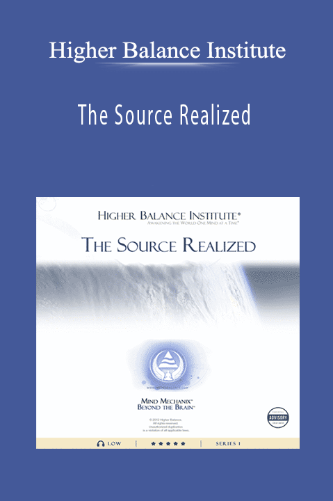 The Source Realized – Higher Balance Institute