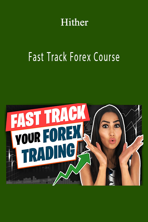 Fast Track Forex Course – Hither