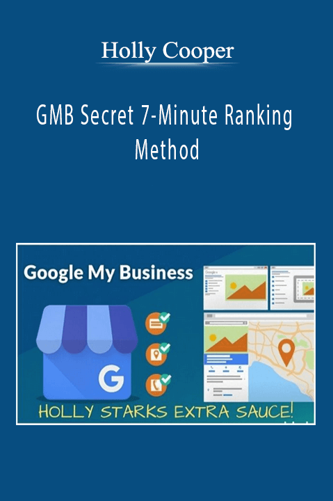 GMB Secret 7–Minute Ranking Method – Holly Cooper