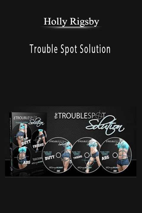 Trouble Spot Solution – Holly Rigsby