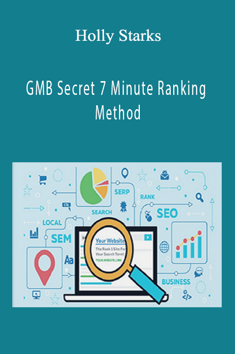 GMB Secret 7 Minute Ranking Method – Holly Starks