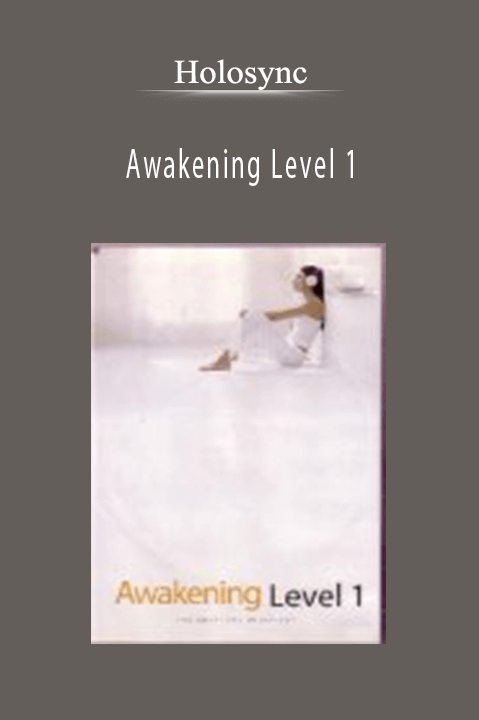 Awakening Level 1 – Holosync