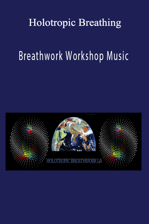 Breathwork Workshop Music – Holotropic Breathing