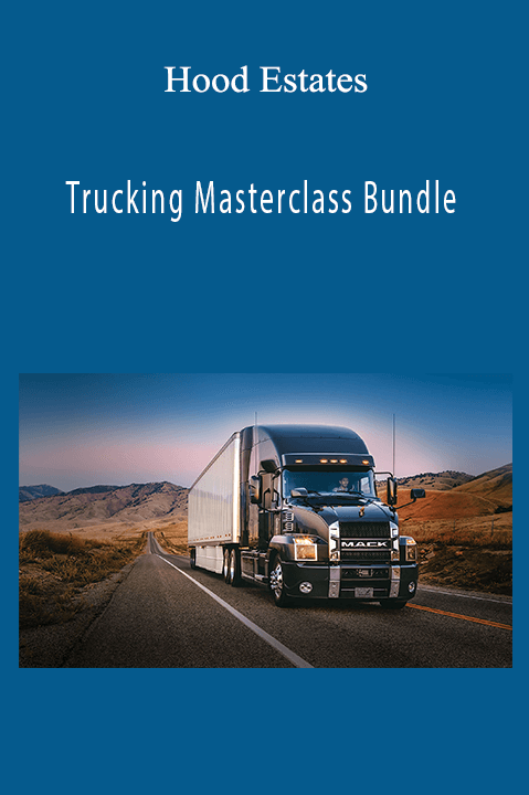 Trucking Masterclass Bundle – Hood Estates