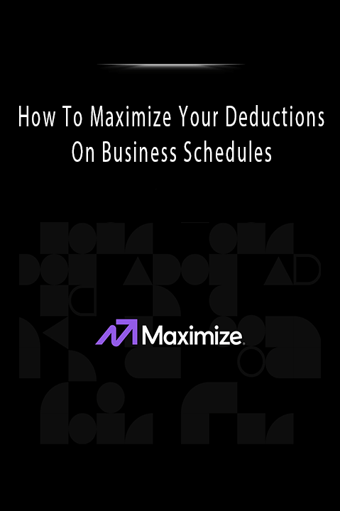 How To Maximize Your Deductions On Business Schedules