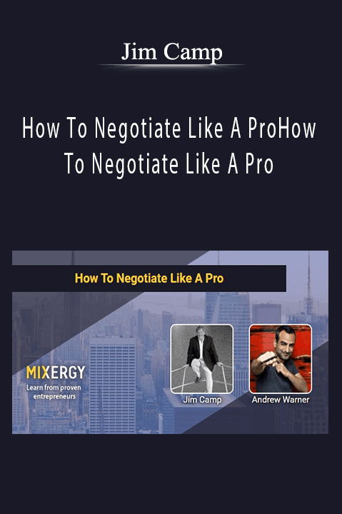 With Jim Camp – How To Negotiate Like A Pro