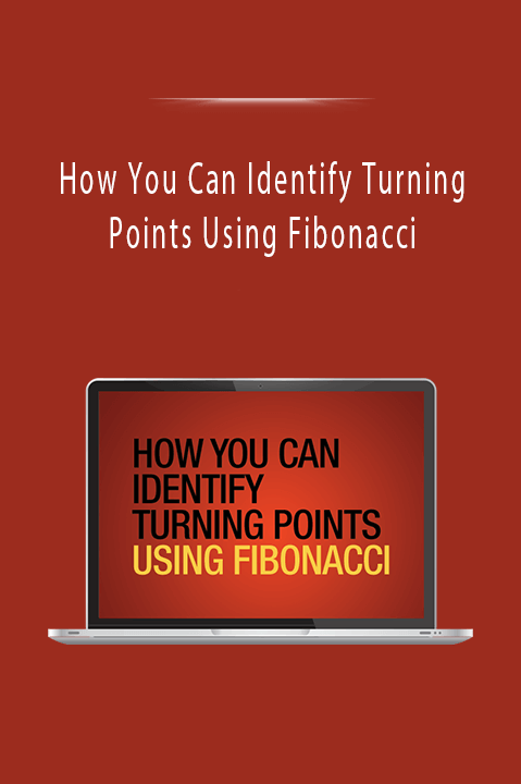 How You Can Identify Turning Points Using Fibonacci