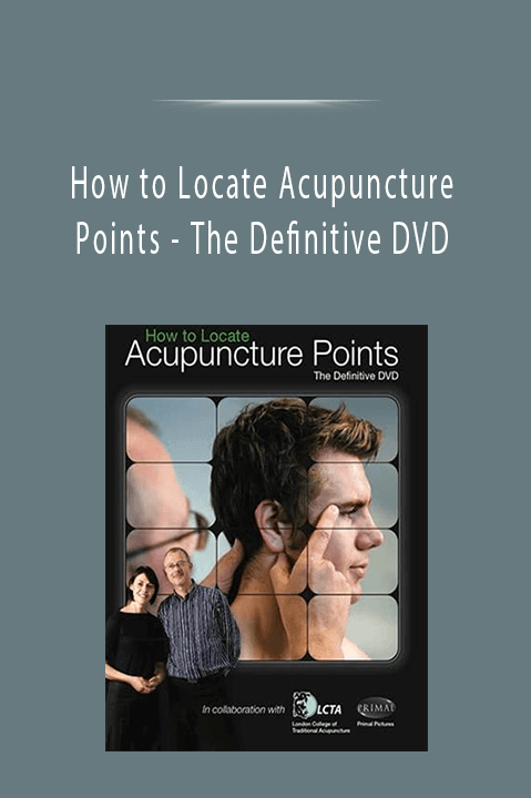 The Definitive DVD – How to Locate Acupuncture Points