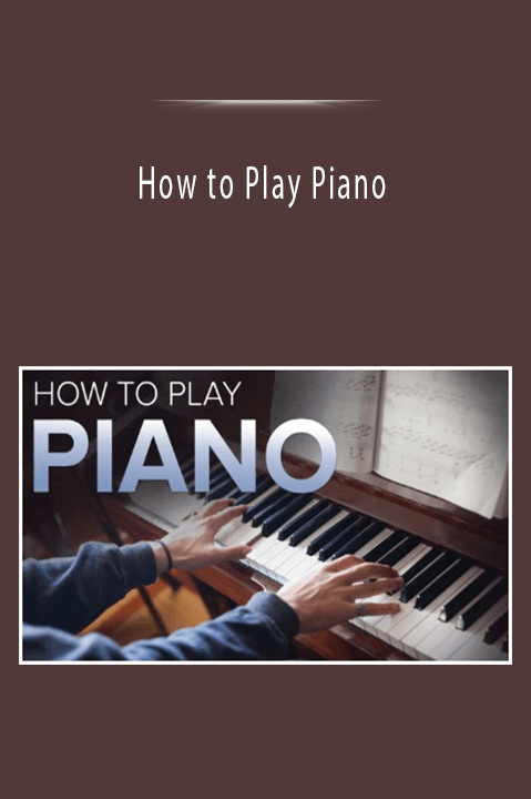 How to Play Piano