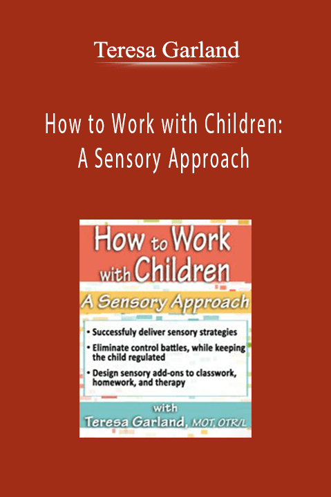 Teresa Garland – How to Work with Children: A Sensory Approach