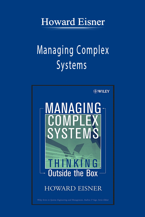 Managing Complex Systems – Howard Eisner