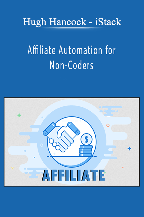 Hugh Hancock - iStack - Affiliate Automation for Non-Coders
