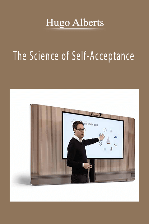 The Science of Self–Acceptance – Hugo Alberts