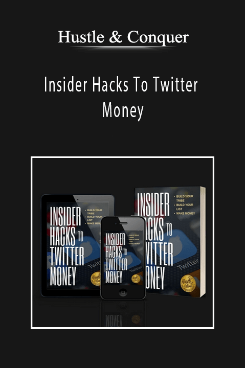 Insider Hacks To Twitter Money – Hustle & Conquer