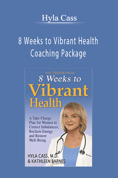 8 Weeks to Vibrant Health – Coaching Package – Hyla Cass