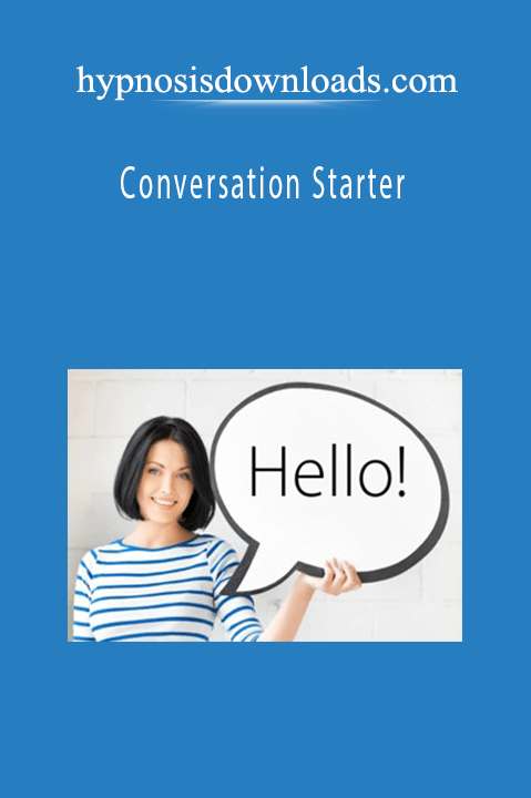 Conversation Starter – HypnosisDownloads.com