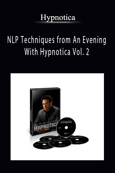 NLP Techniques from An Evening With Hypnotica Vol. 2 – Hypnotica