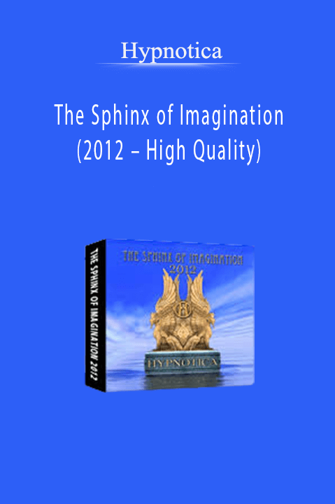 The Sphinx of Imagination (2012 – High Quality) – Hypnotica
