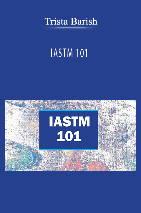 Trista Barish – IASTM 101