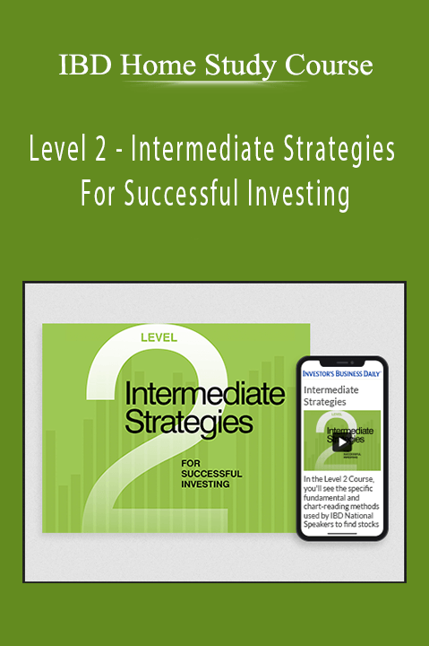 Level 2 – Intermediate Strategies For Successful Investing – IBD Home Study Course