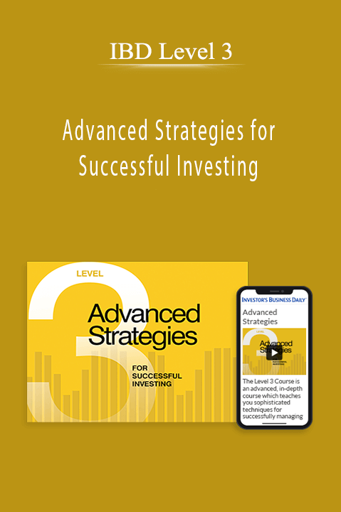 Advanced Strategies for Successful Investing – IBD Level 3