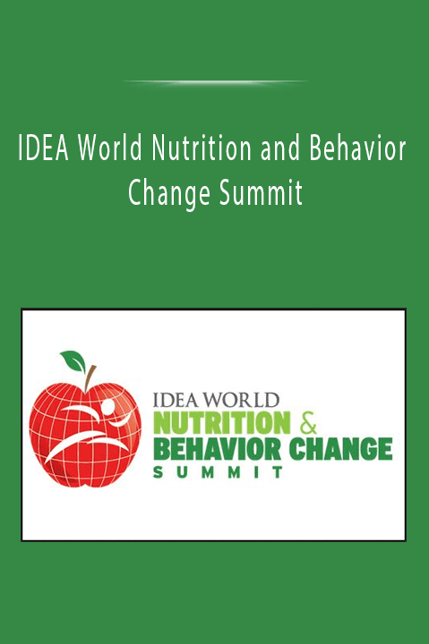 IDEA World Nutrition and Behavior Change Summit