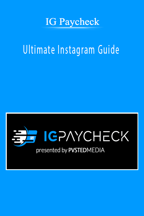 Ultimate Instagram Guide – IG Paycheck