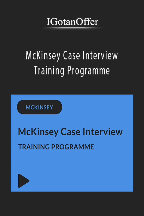 McKinsey Case Interview Training Programme – IGotanOffer