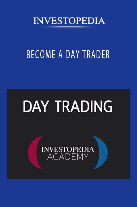 BECOME A DAY TRADER – INVESTOPEDIA