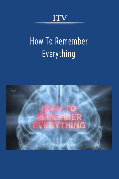 ITV–How To Remember Everything