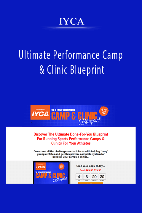 Ultimate Performance Camp & Clinic Blueprint – IYCA