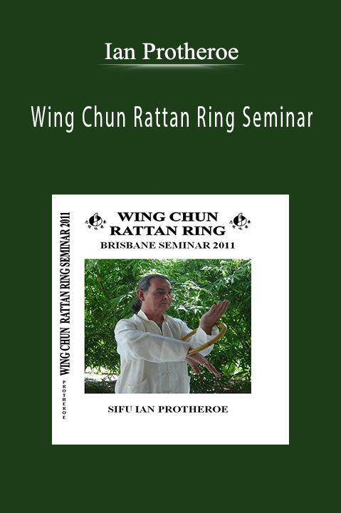 Wing Chun Rattan Ring Seminar – Ian Protheroe