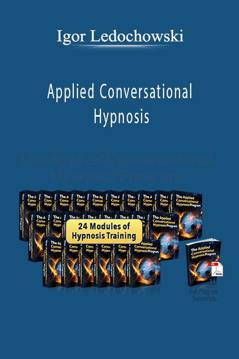 Applied Conversational Hypnosis – Igor Ledochowski