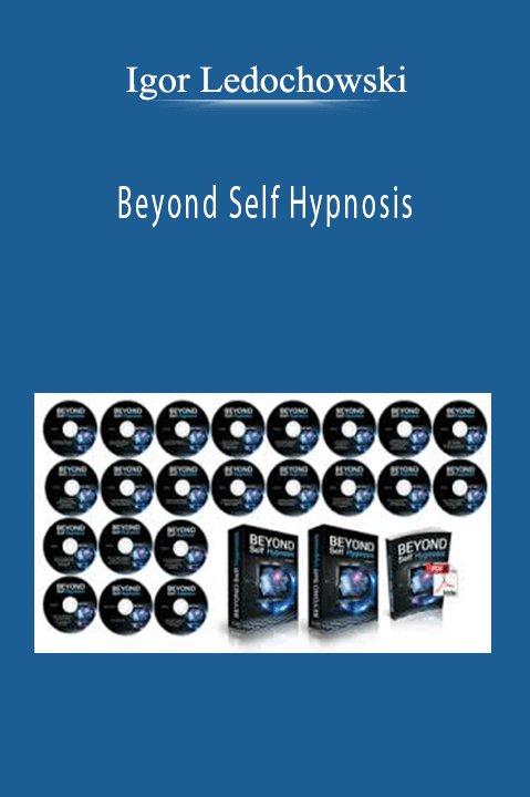 Beyond Self Hypnosis – Igor Ledochowski