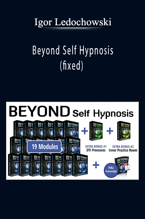 Beyond Self Hypnosis(fixed) – Igor Ledochowski