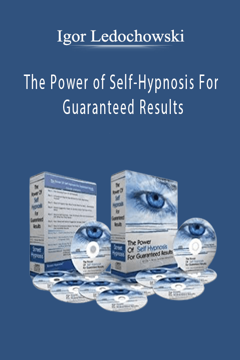 The Power of Self–Hypnosis For Guaranteed Results – Igor Ledochowski