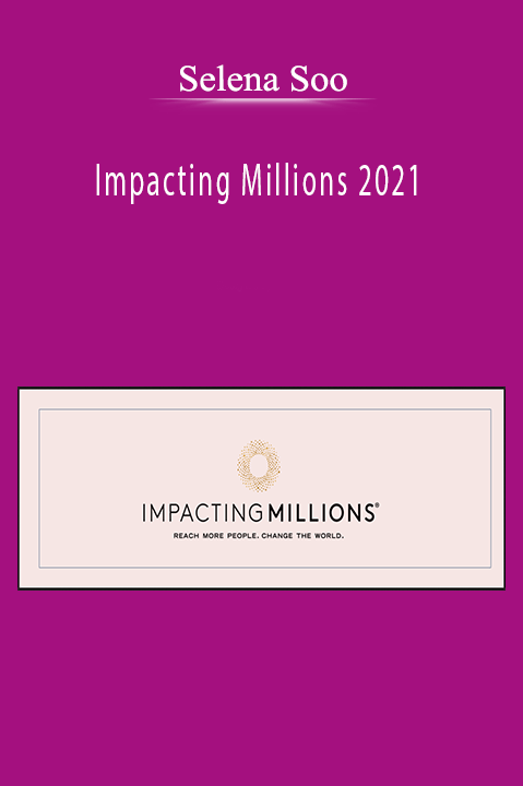 Selena Soo – Impacting Millions 2021