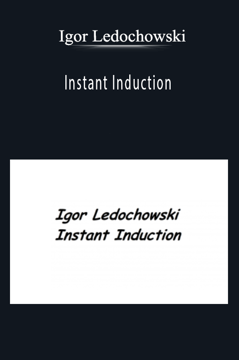 Igor Ledochowski – Instant Induction