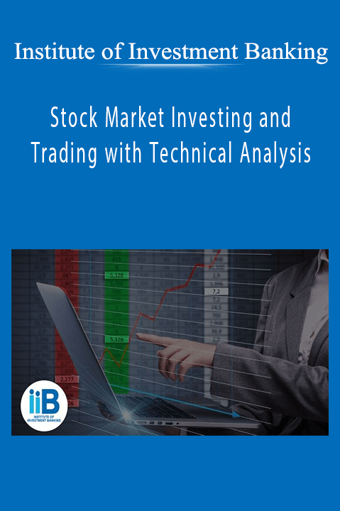 Stock Market Investing and Trading with Technical Analysis – Institute of Investment Banking