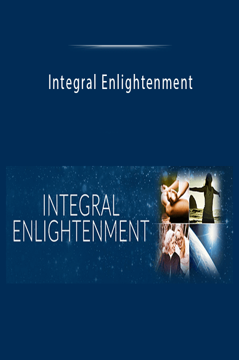 Integral Enlightenment: Awakening to an Evolutionary Relationship to Life