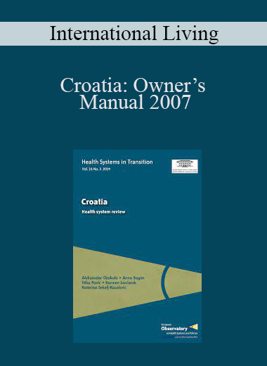 Croatia: Owner’s Manual 2007 – International Living