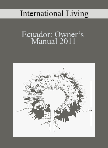 Ecuador: Owner’s Manual 2011 – International Living