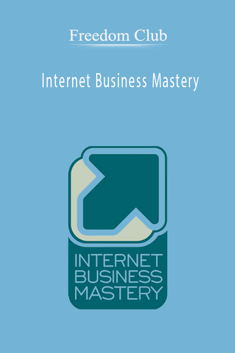 Freedom Club – Internet Business Mastery